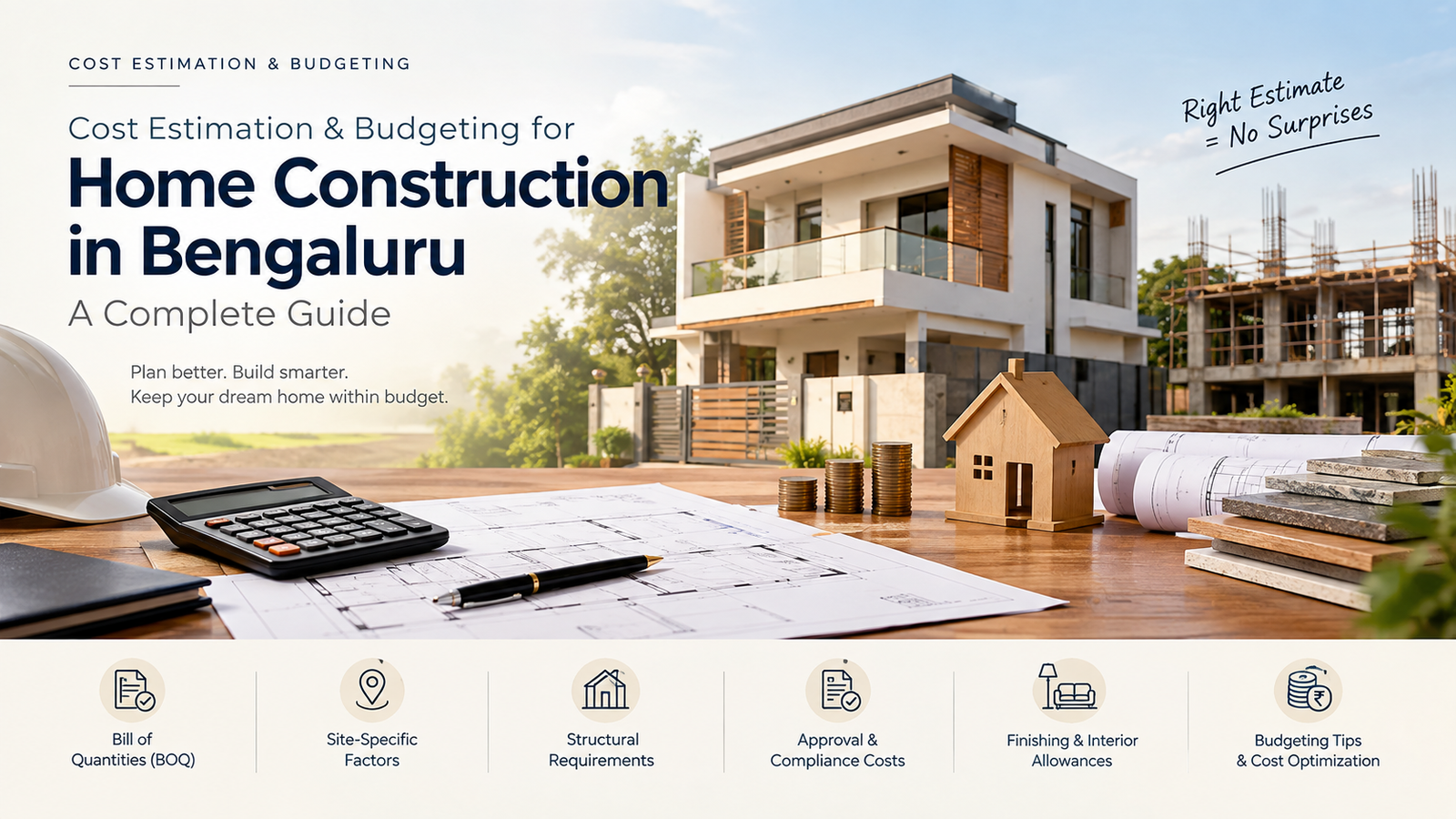 Cost Estimation & Budgeting for Home Construction in Bengaluru: A Complete Guide